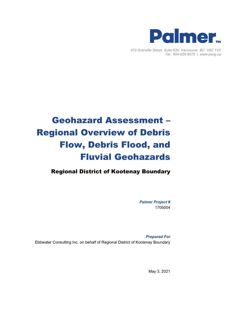 Geohazard Assessment – Regional Overview of Debris Flow, Debris Flood, and Fluvial Geohazards