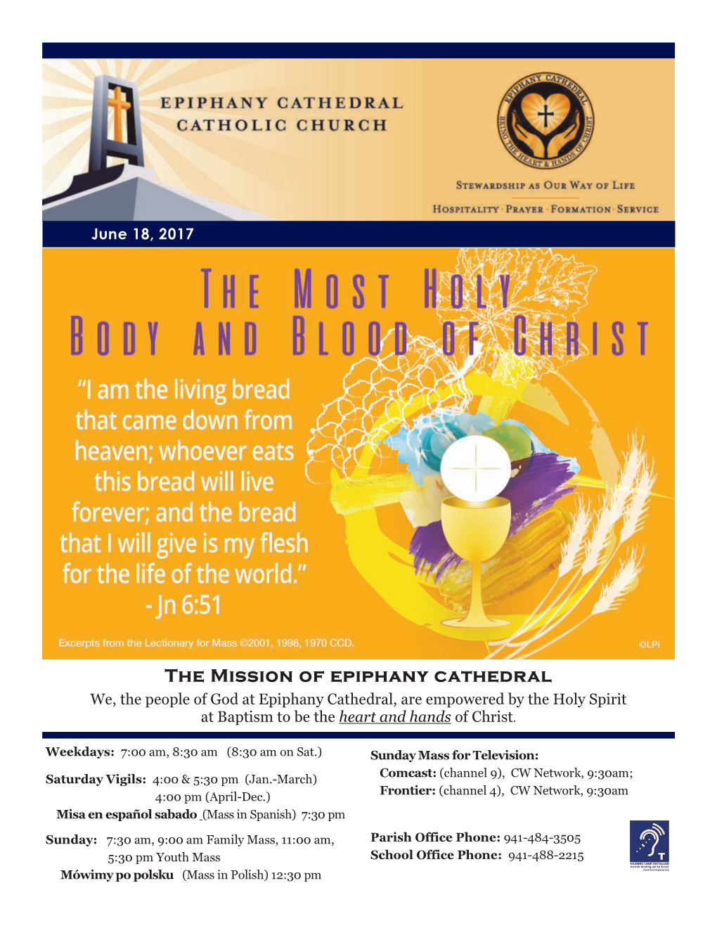 The Mission of Epiphany Cathedral We, the People of God at Epiphany Cathedral, Are Empowered by the Holy Spirit at Baptism to Be the Heart and Hands of Christ