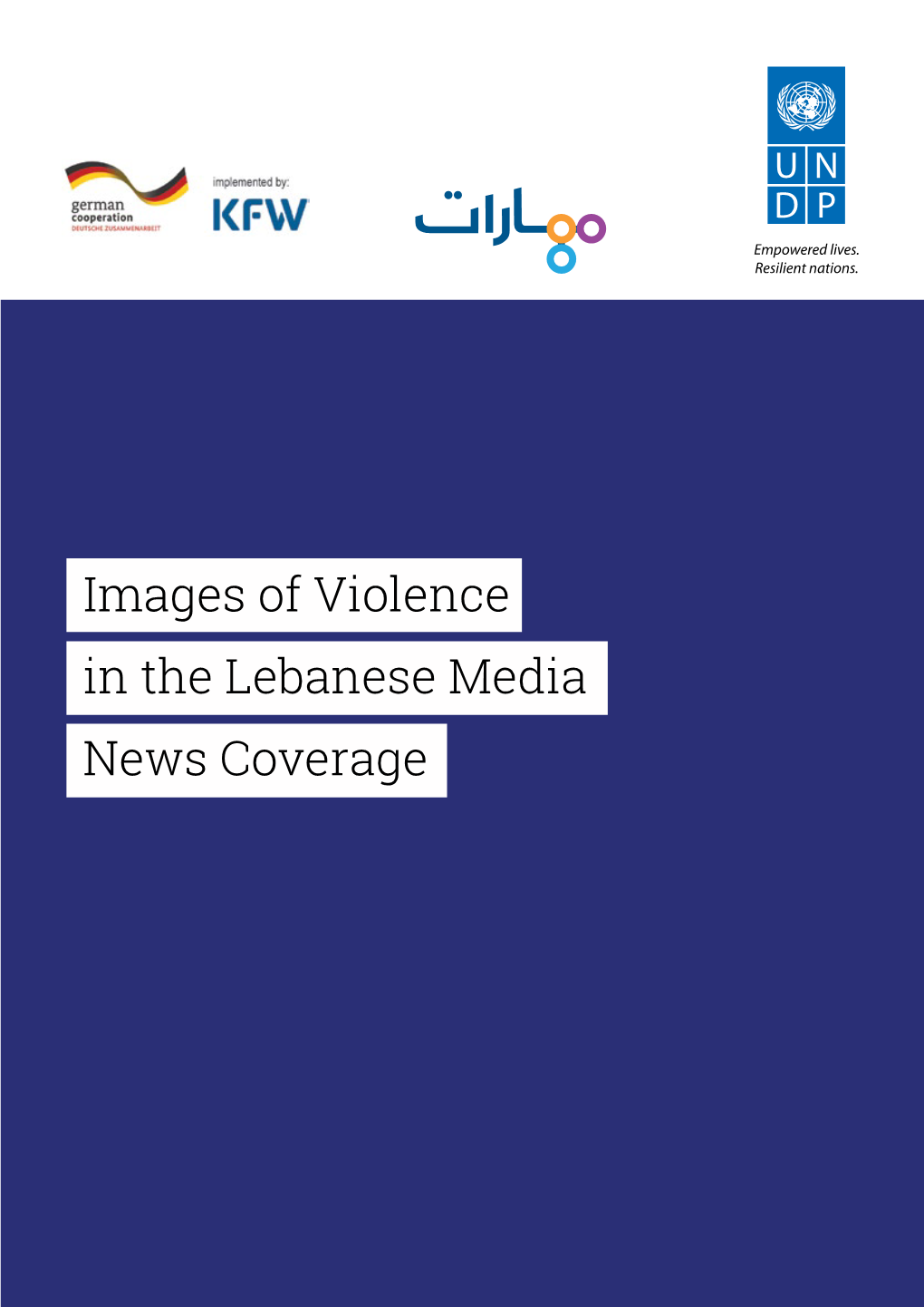 Images of Violence in the Lebanese Media News Coverage Introducing the Study