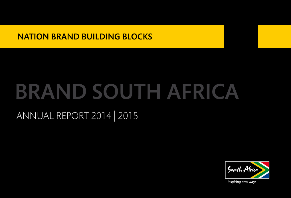 Brand South Africa Annual Report 2014 | 2015 Nation Brand