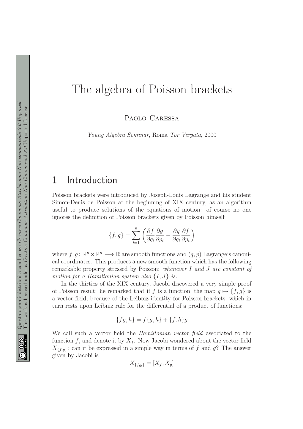 The Algebra of Poisson Brackets