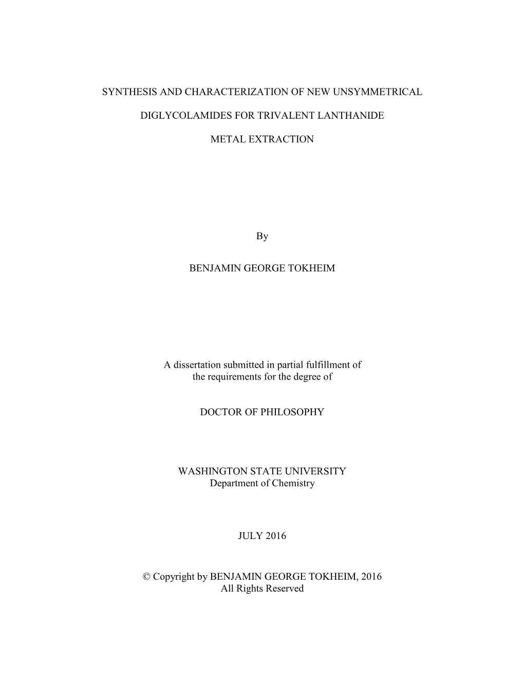 SYNTHESIS and CHARACTERIZATION of NEW UNSYMMETRICAL DIGLYCOLAMIDES for TRIVALENT LANTHANIDE METAL EXTRACTION by BENJAMIN GEORGE