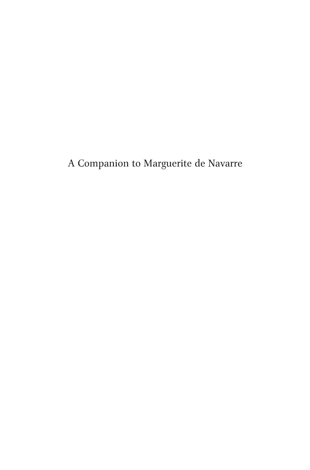 A Companion to Marguerite De Navarre Brill’S Companions to the Christian Tradition