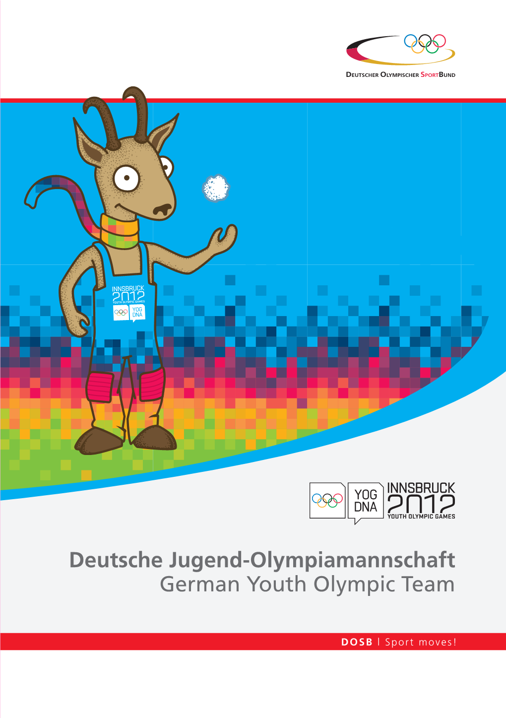 Deutsche Jugend-Olympiamannschaft Besteht Aus 57 Motivierten Athle Ten, Athleten Aus Über 60 Nationen Haben Werdet
