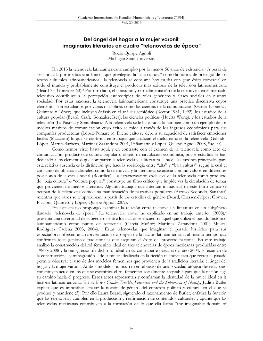 Del Ángel Del Hogar a La Mujer Varonil: Imaginarios Literarios En Cuatro “Telenovelas De Época” Rocío Quispe Agnoli Michigan State University