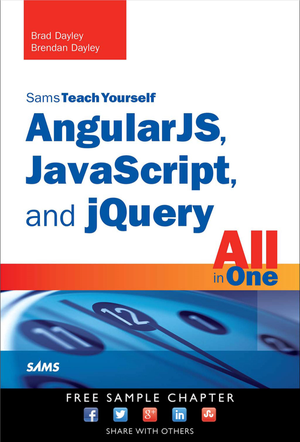 Sams Teach Yourself Angularjs, Javascript, and Jquery All in One Acquisitions Editor Copyright © 2016 by Pearson Education, Inc