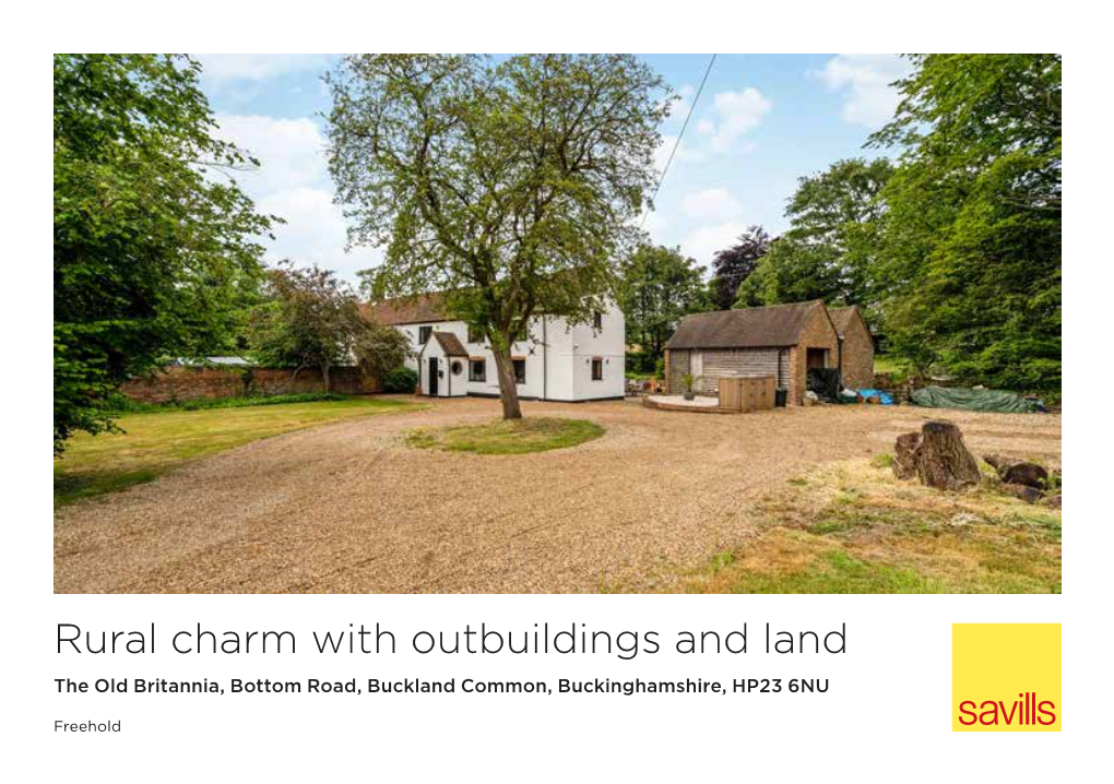 Rural Charm with Outbuildings and Land the Old Britannia, Bottom Road, Buckland Common, Buckinghamshire, HP23 6NU