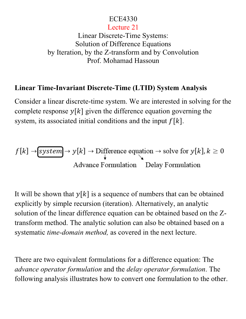 ECE4330 Lecture 21 Linear Discrete-Time Systems: Solution of Difference Equations by Iteration, by the Z-Transform and by Convolution Prof