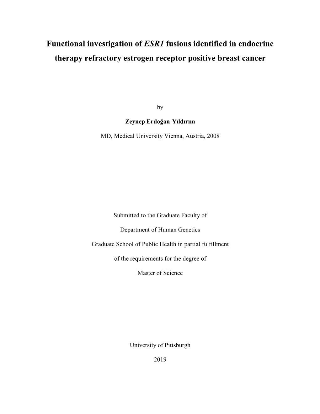 Functional Investigation of ESR1 Fusions Identified in Endocrine Therapy Refractory Estrogen Receptor Positive Breast Cancer