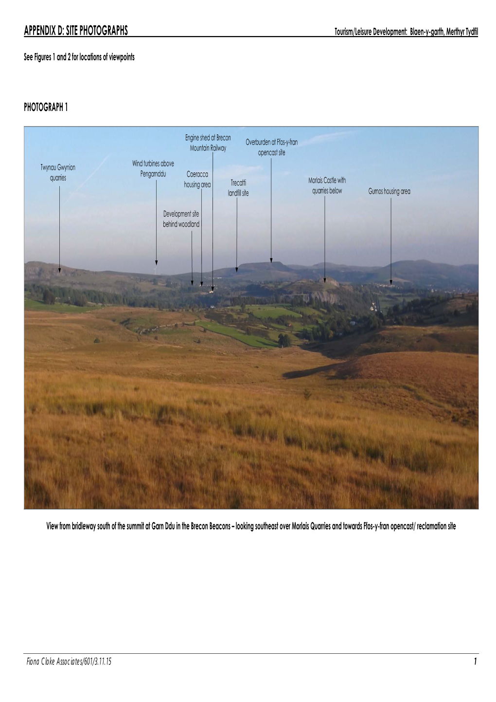 SITE PHOTOGRAPHS Tourism/Leisure Development: Blaen-Y-Garth, Merthyr Tydfil