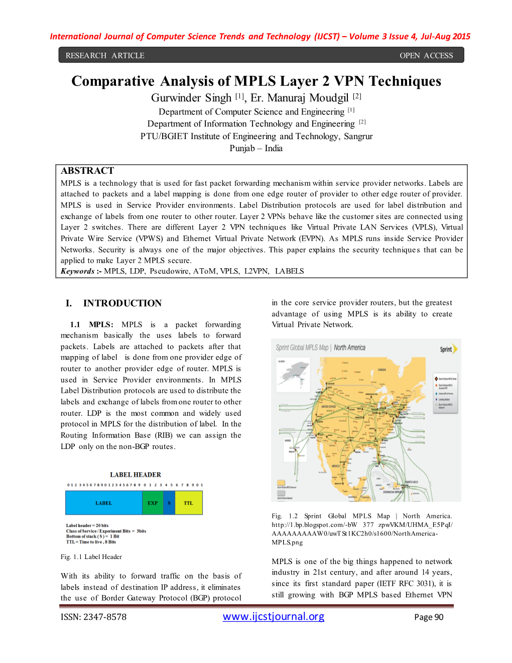 Comparative Analysis of MPLS Layer 2 VPN Techniques Gurwinder Singh [1], Er