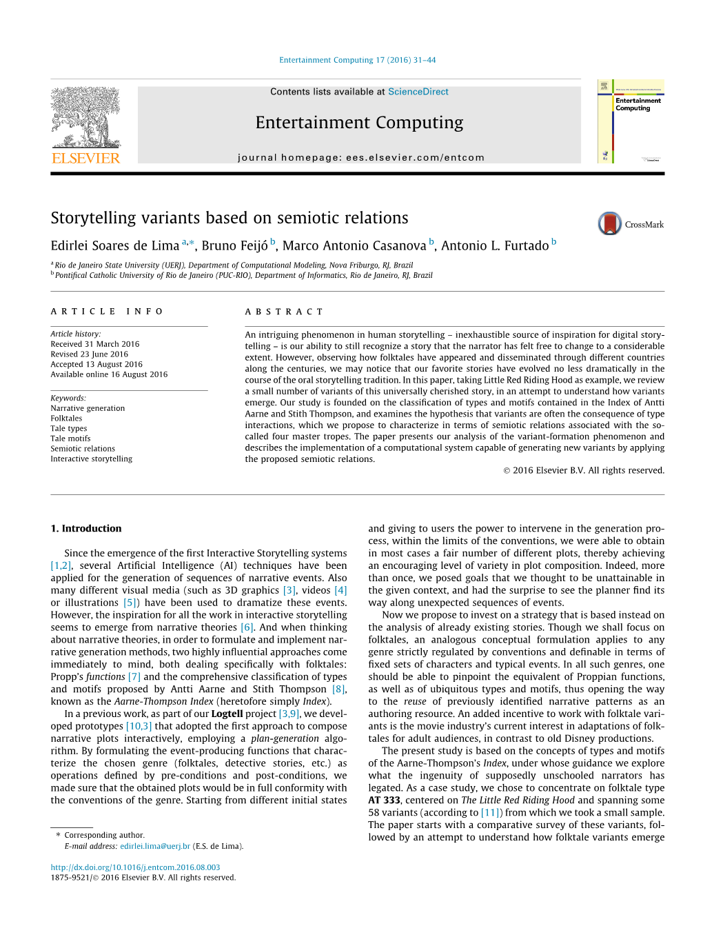 Storytelling Variants Based on Semiotic Relations ⇑ Edirlei Soares De Lima A, , Bruno Feijó B, Marco Antonio Casanova B, Antonio L