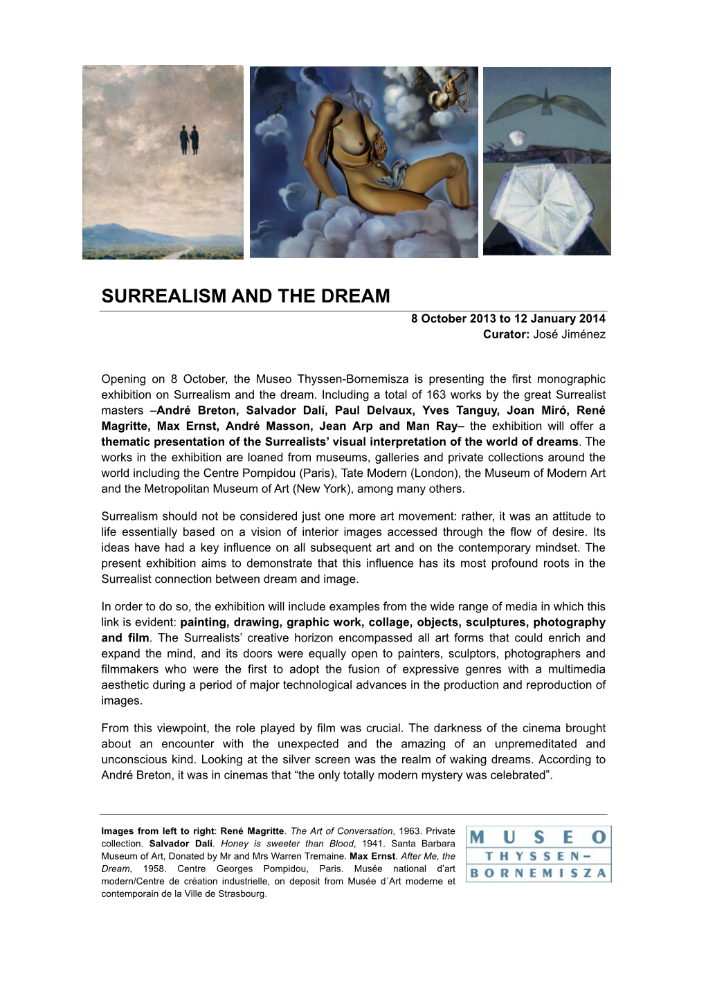 SURREALISM and the DREAM 8 October 2013 to 12 January 2014 Curator: José Jiménez
