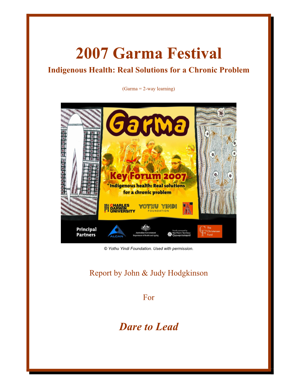 2007 Garma Festival Indigenous Health: Real Solutions for a Chronic Problem