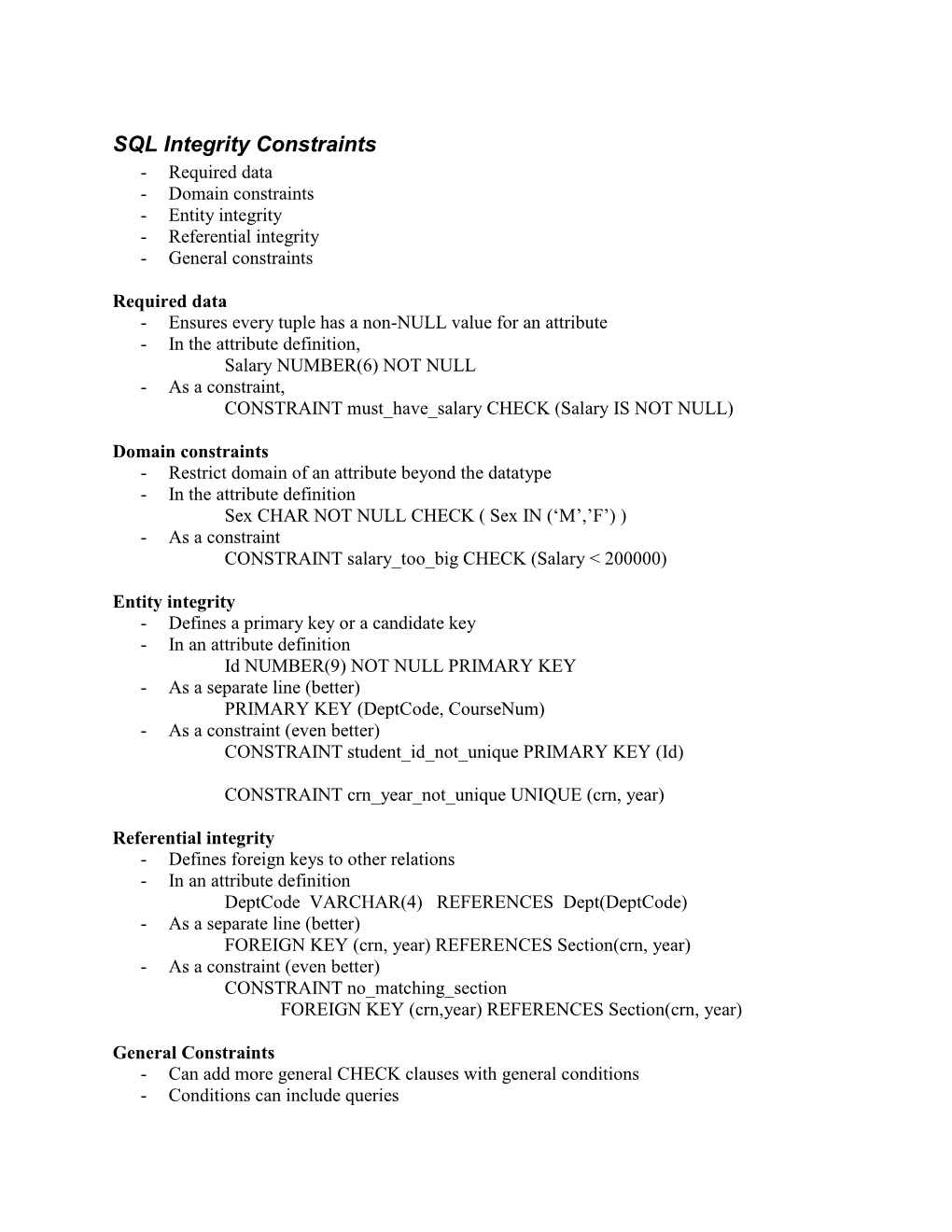 SQL Integrity Constraints - Required Data - Domain Constraints - Entity Integrity - Referential Integrity - General Constraints