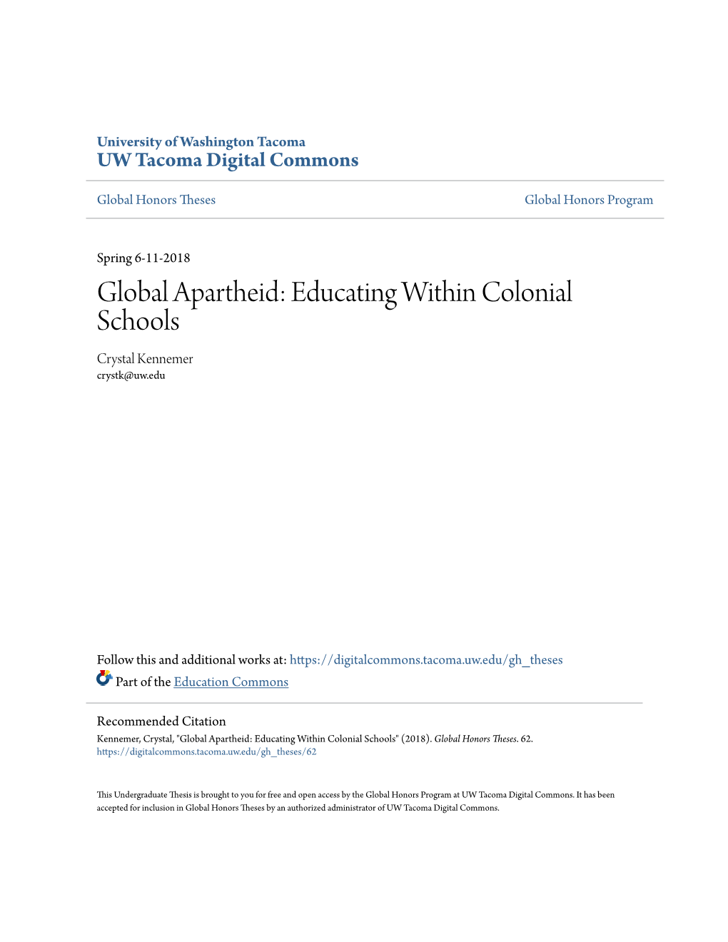Global Apartheid: Educating Within Colonial Schools Crystal Kennemer Crystk@Uw.Edu