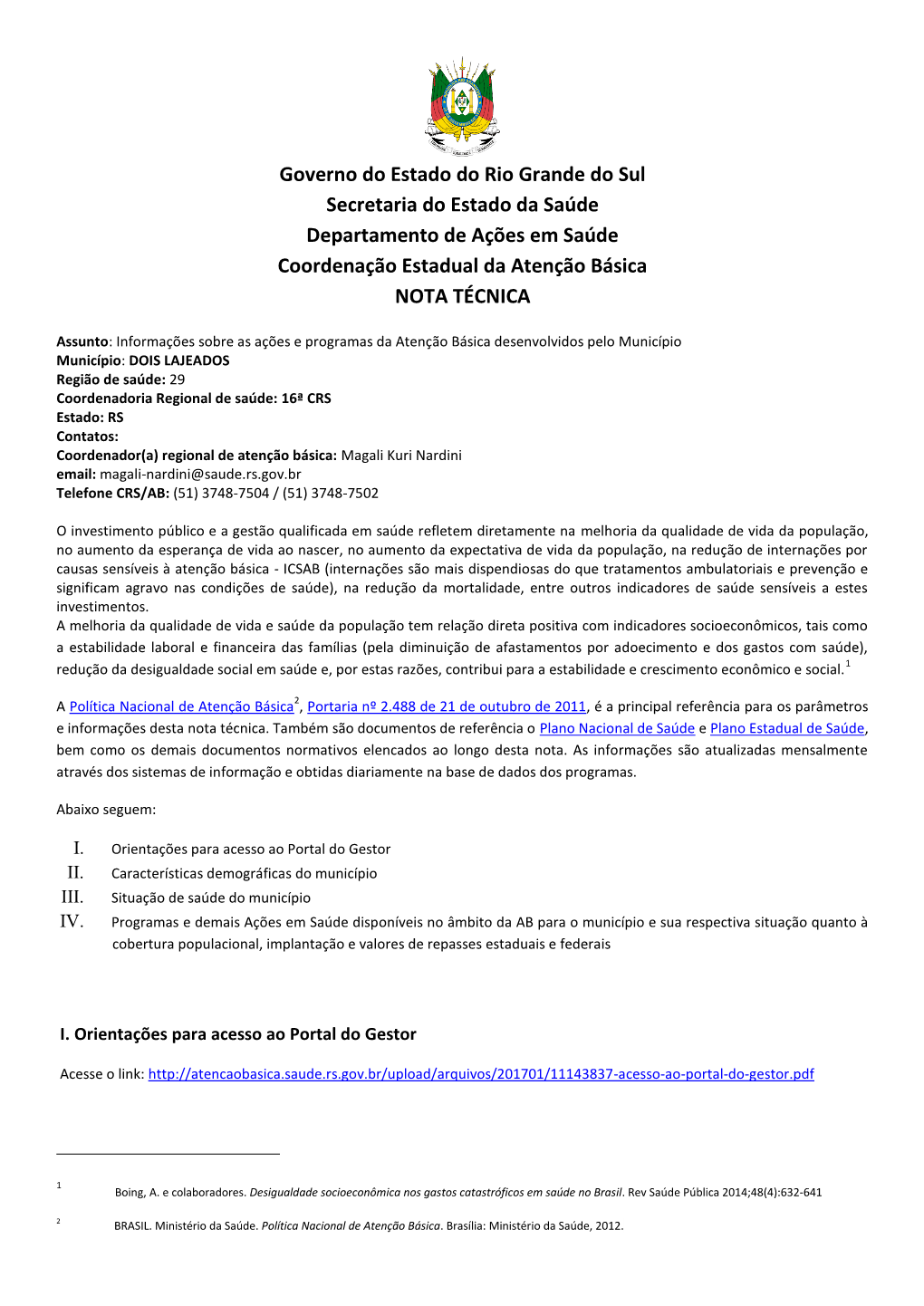 Governo Do Estado Do Rio Grande Do Sul Secretaria Do Estado Da Saúde Departamento De Ações Em Saúde Coordenação Estadual Da Atenção Básica NOTA TÉCNICA