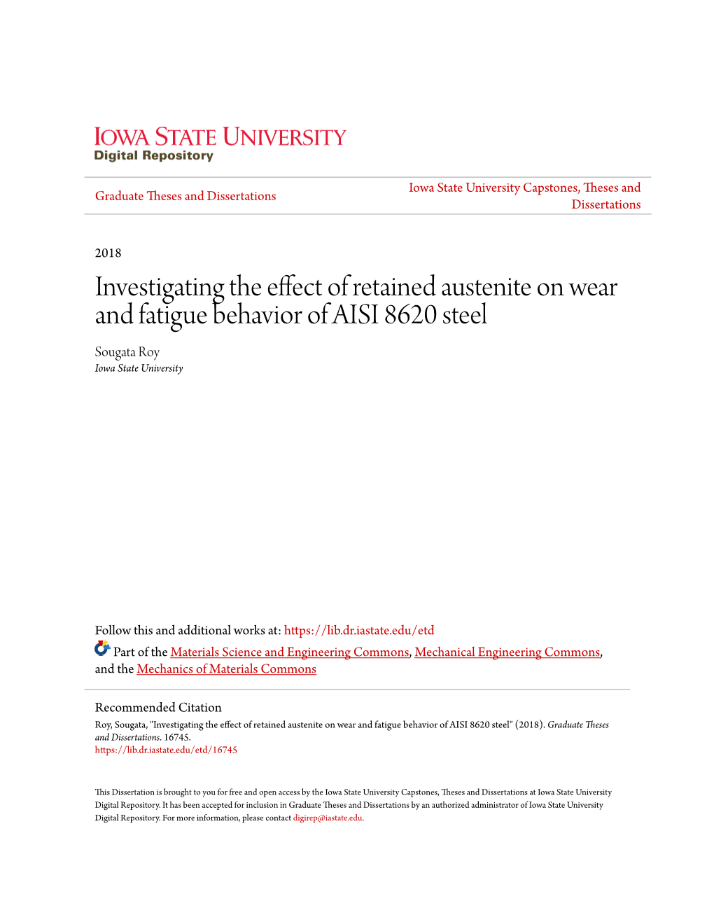 Investigating the Effect of Retained Austenite on Wear and Fatigue Behavior of AISI 8620 Steel Sougata Roy Iowa State University