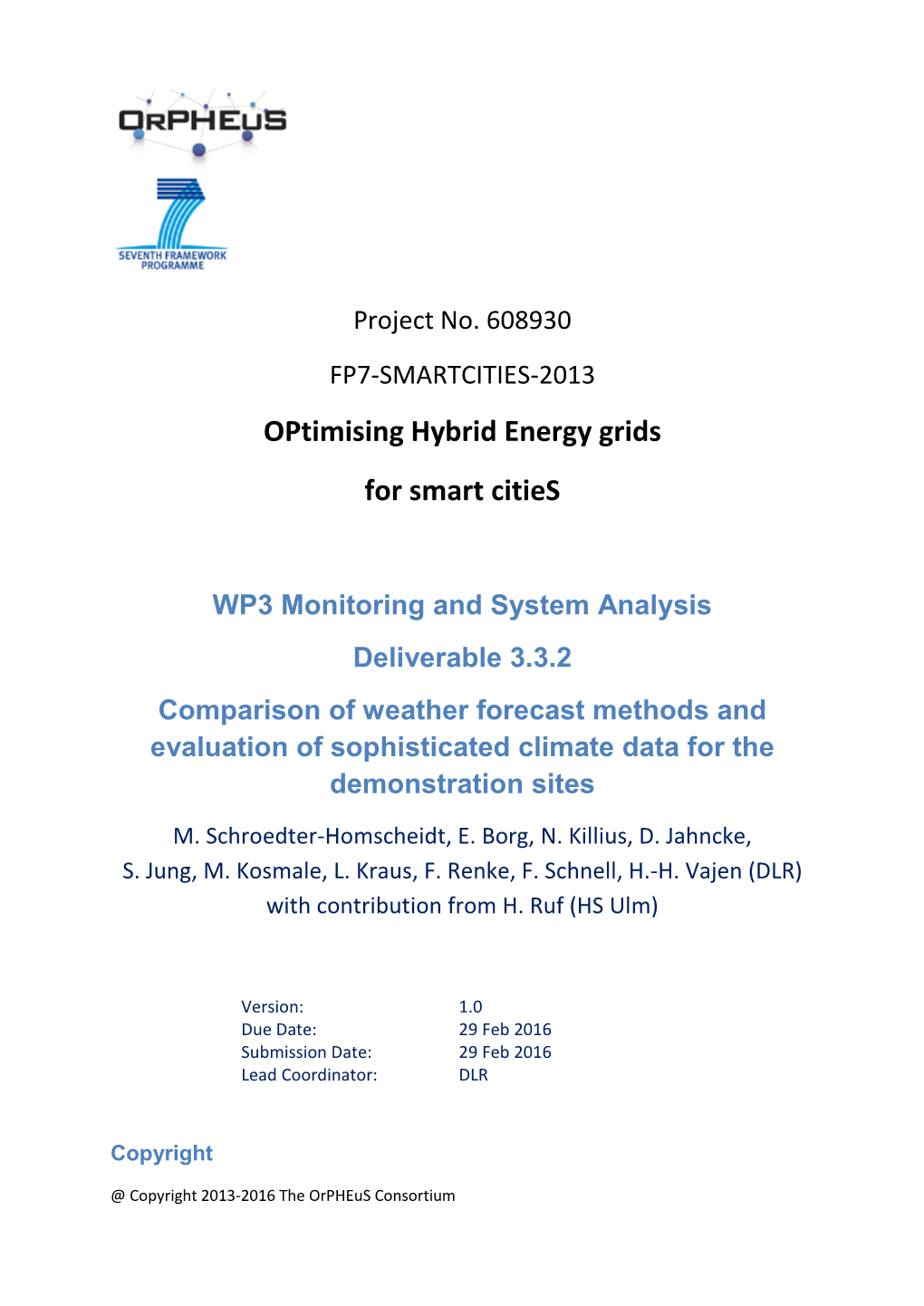 Comparison of Weather Forecast Methods and Evaluation of Sophisticated Climate Data for the Demonstration Sites