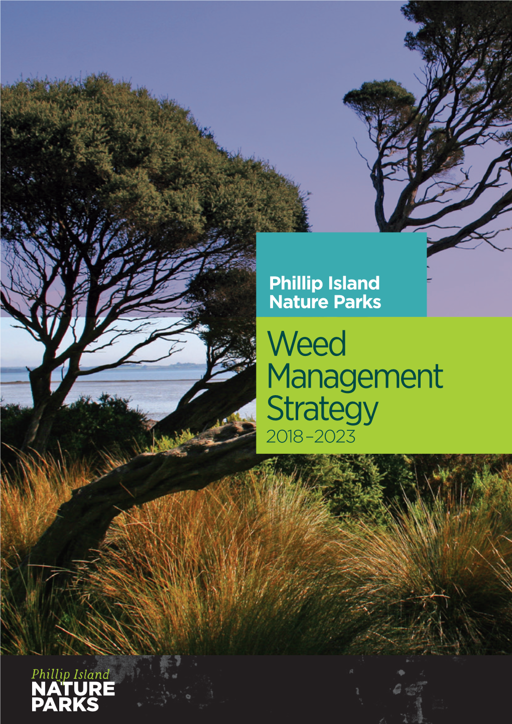 Phillip Island Nature Parks Weed Management Strategy 2018 –2023