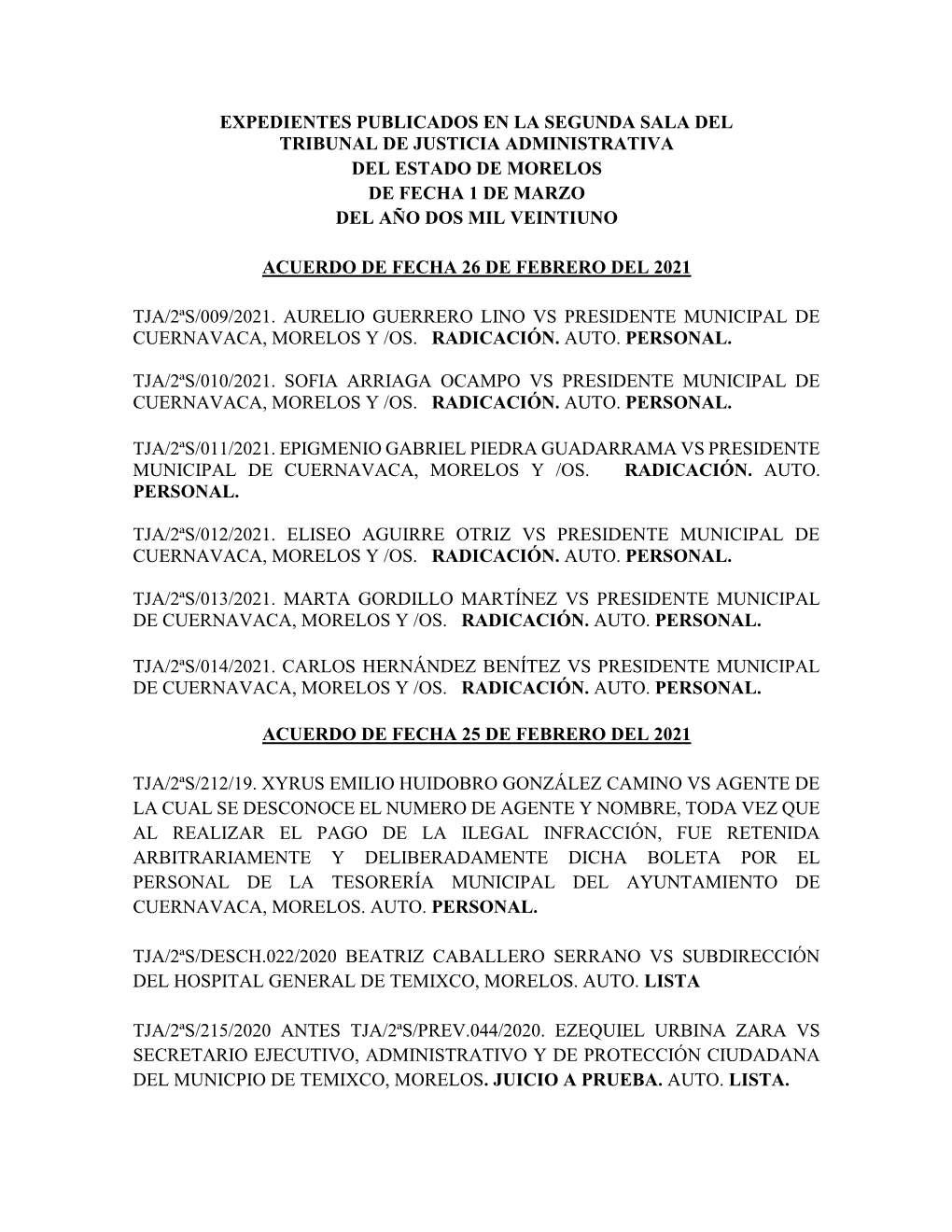 Expedientes Publicados En La Segunda Sala Del Tribunal De Justicia Administrativa Del Estado De Morelos De Fecha 1 De Marzo Del Año Dos Mil Veintiuno