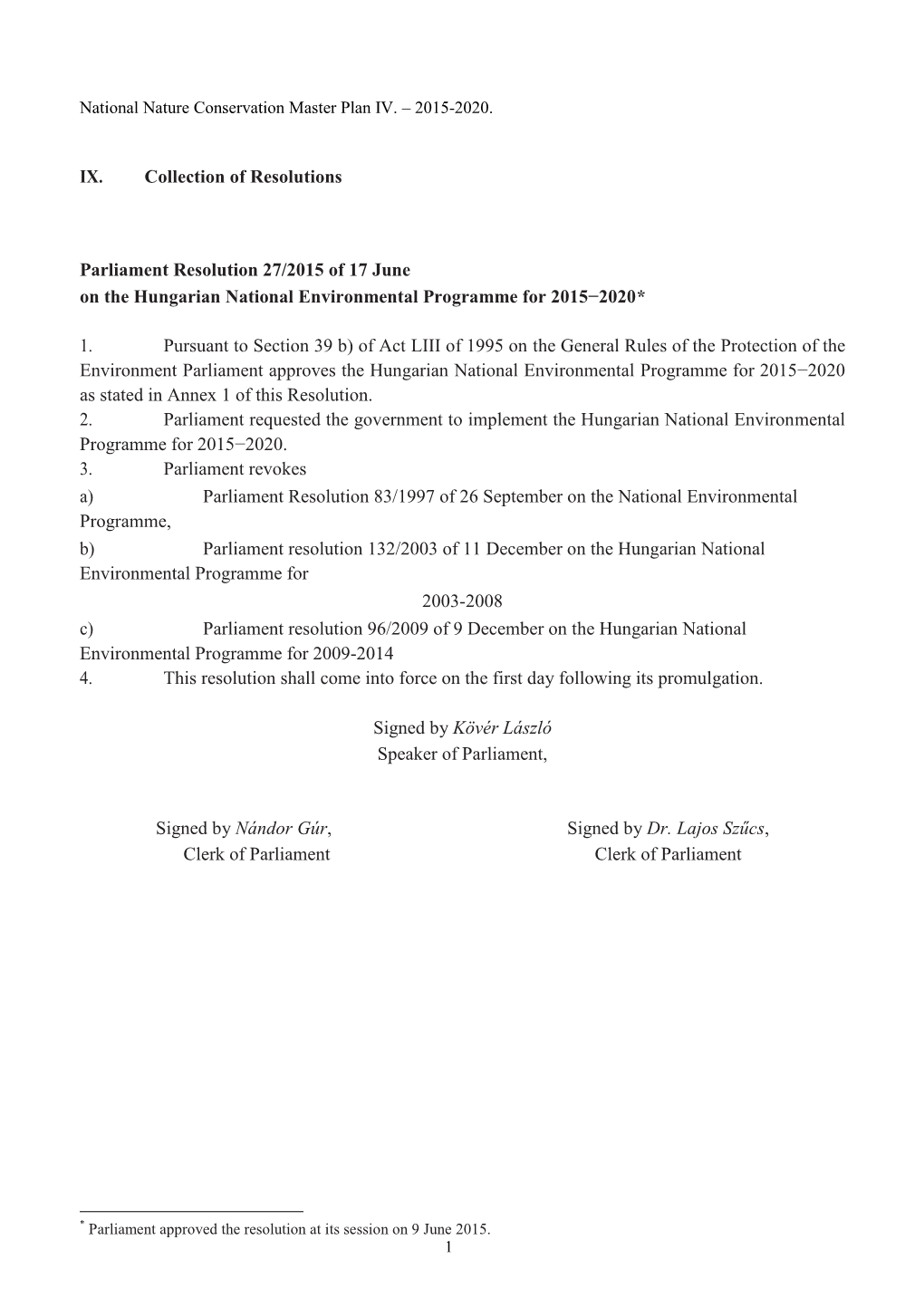 IX. Collection of Resolutions Parliament Resolution 27/2015 Of