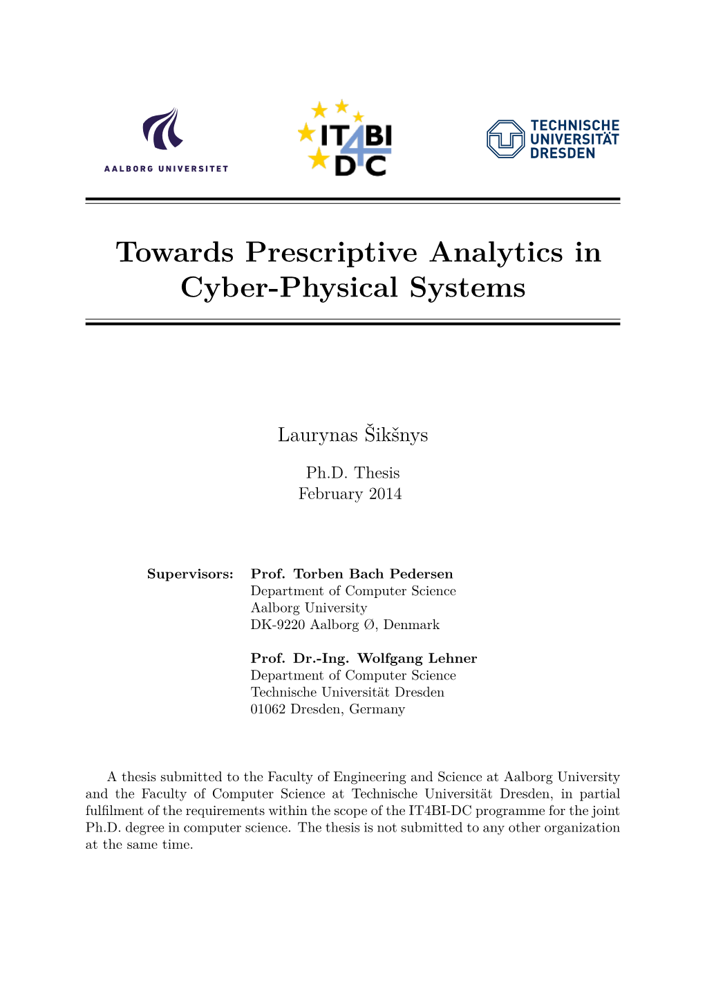 Towards Prescriptive Analytics in Cyber-Physical Systems