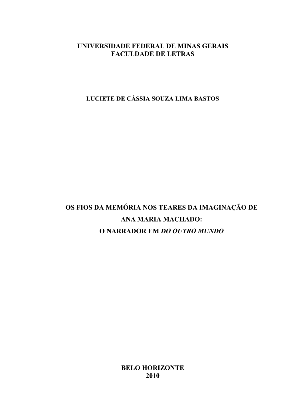 Os Fios Da Memória Nos Teares Da Imaginação De Ana Maria Machado: O Narrador Em Do Outro Mundo
