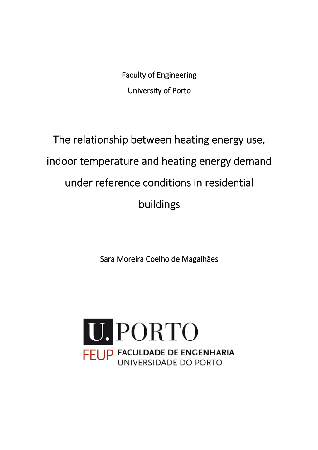 The Relationship Between Heating Energy Use, Indoor Temperature and Heating Energy Demand Under Reference Conditions in Residential Buildings