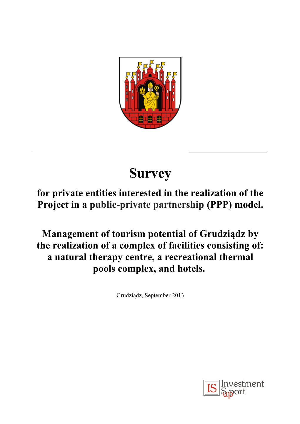 For Private Entities Interested in the Realization of the Project in a Public-Private