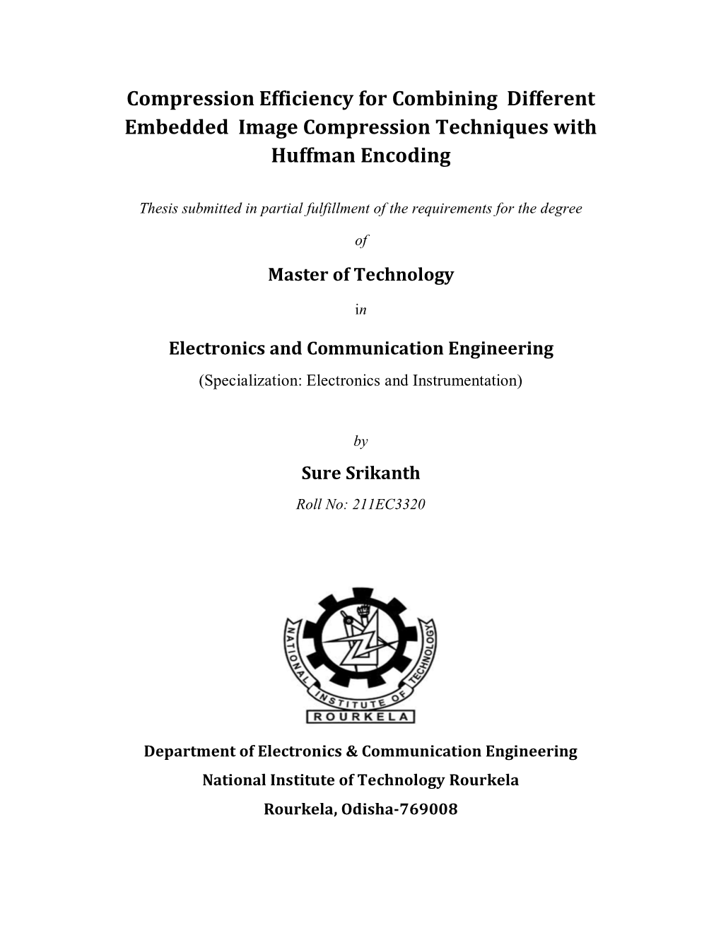 Compression Efficiency for Combining Different Embedded Image Compression Techniques with Huffman Encoding