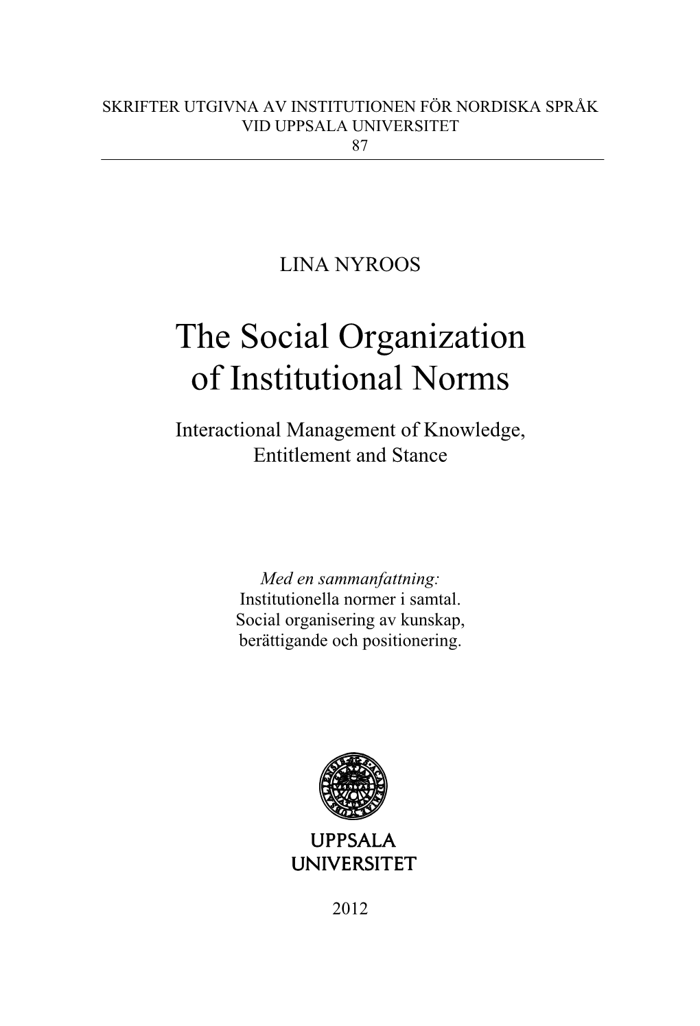 The Social Organization of Institutional Norms
