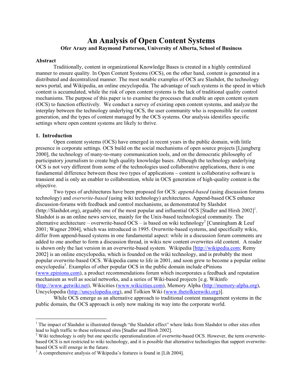 An Analysis of Open Content Systems Ofer Arazy and Raymond Patterson, University of Alberta, School of Business