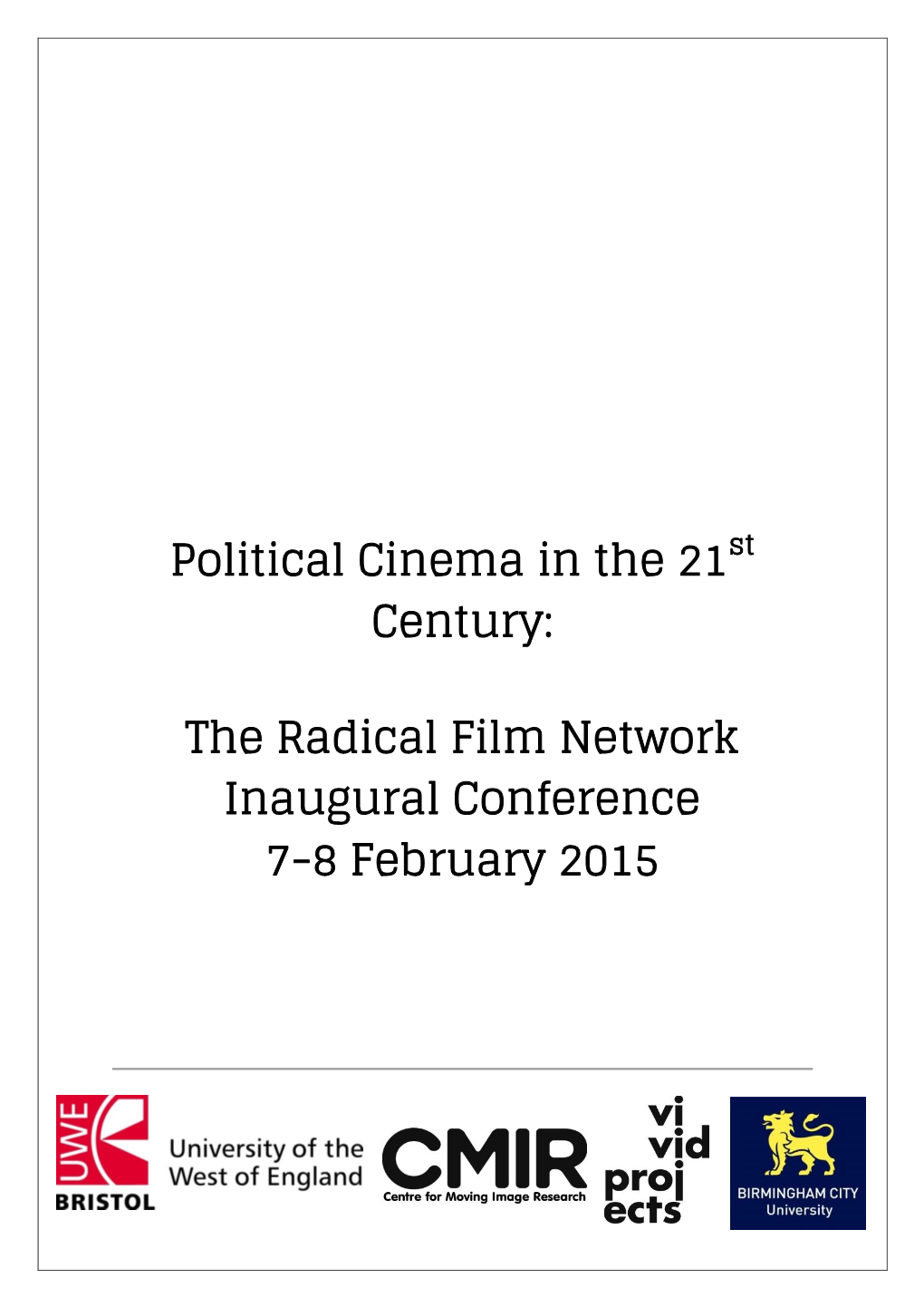 Political Cinema in the 21 Century: the Radical Film Network Inaugural Conference 7-8 February 2015