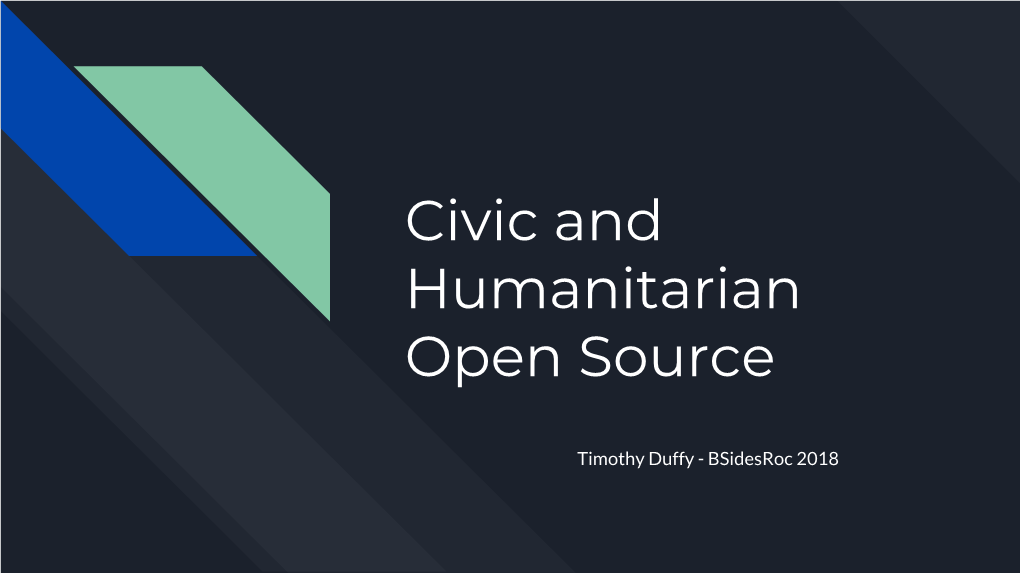 Civic and Humanitarian Open Source
