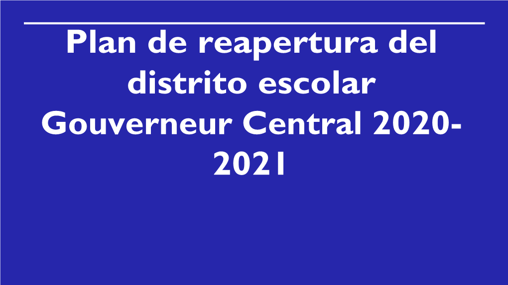 Plan De Reapertura Del Distrito Escolar Gouverneur Central 2020- 2021