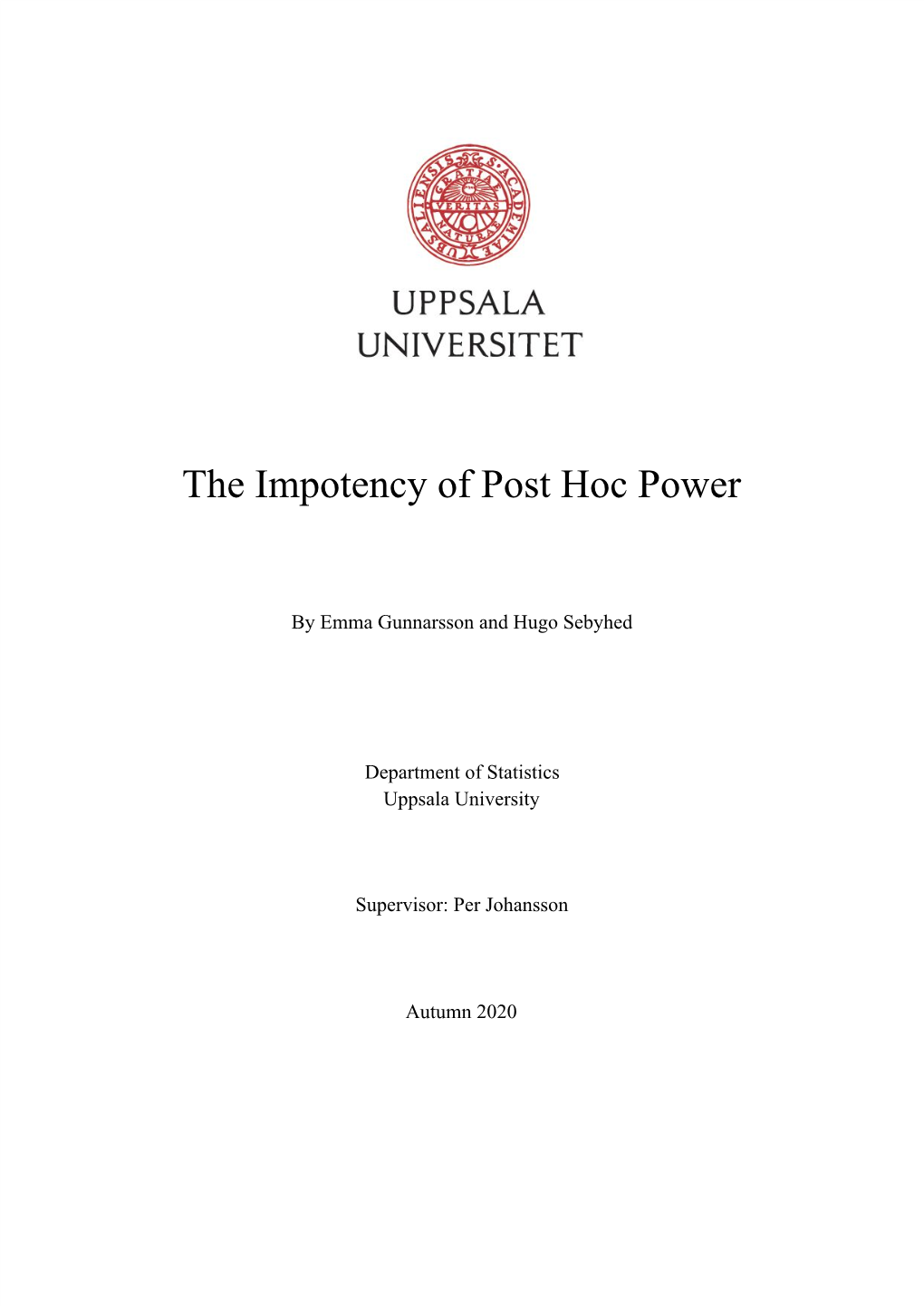 The Impotency of Post Hoc Power