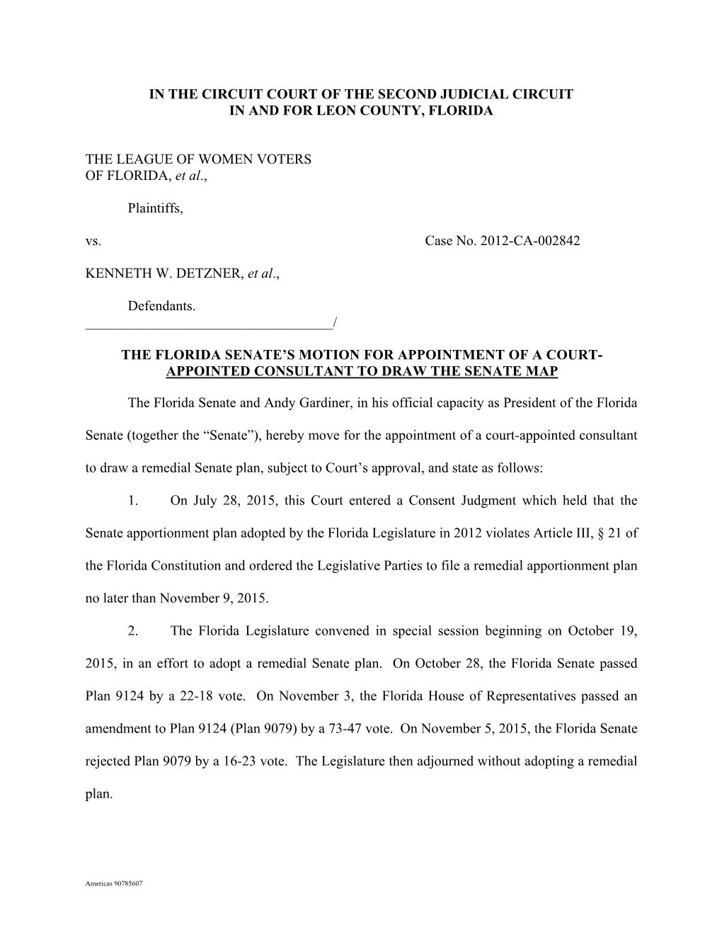 IN the CIRCUIT COURT of the SECOND JUDICIAL CIRCUIT in and for LEON COUNTY, FLORIDA the LEAGUE of WOMEN VOTERS of FLORIDA, Et Al