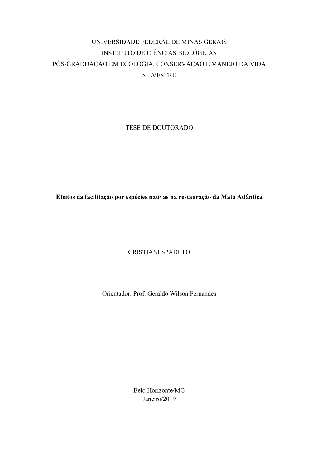 Universidade Federal De Minas Gerais Instituto De Ciências Biológicas Pós-Graduação Em Ecologia, Conservação E Manejo Da Vida Silvestre