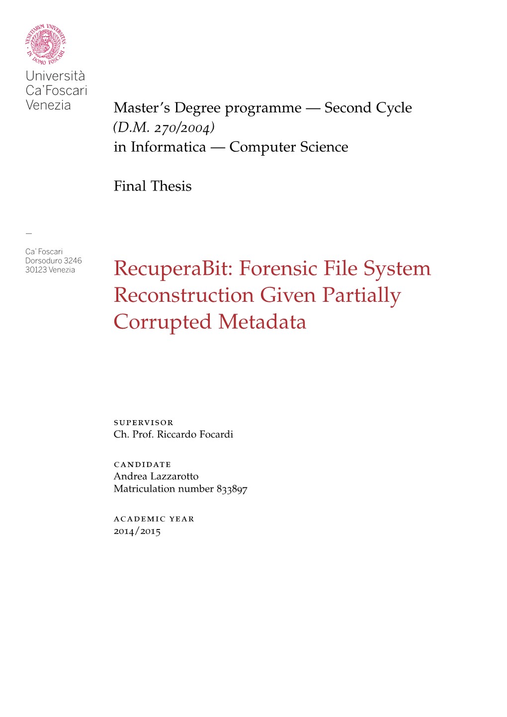 Recuperabit: Forensic File System Reconstruction Given Partially Corrupted Metadata