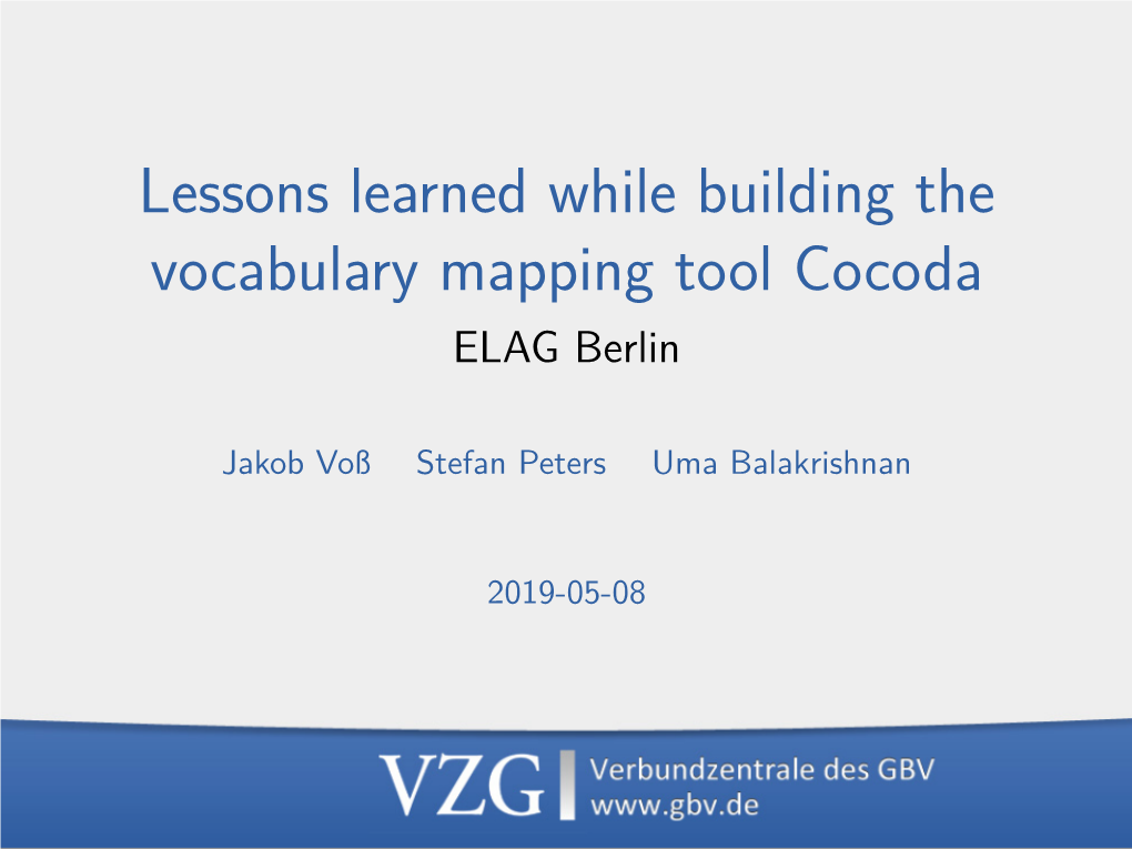 Lessons Learned While Building the Vocabulary Mapping Tool Cocoda ELAG Berlin
