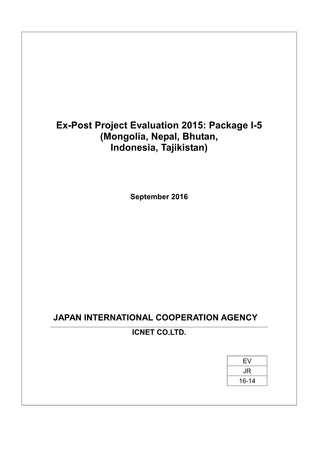 Ex-Post Project Evaluation 2015: Package I-5 (Mongolia, Nepal, Bhutan, Indonesia, Tajikistan)