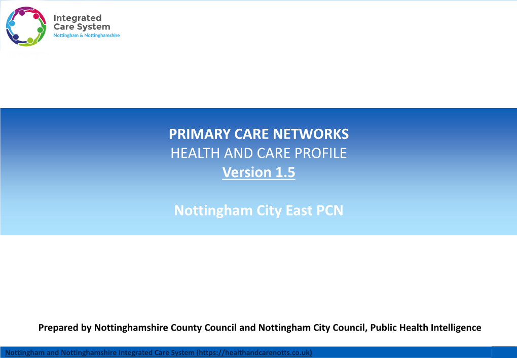 PRIMARY CARE NETWORKS HEALTH and CARE PROFILE Version 1.5 Nottingham City East