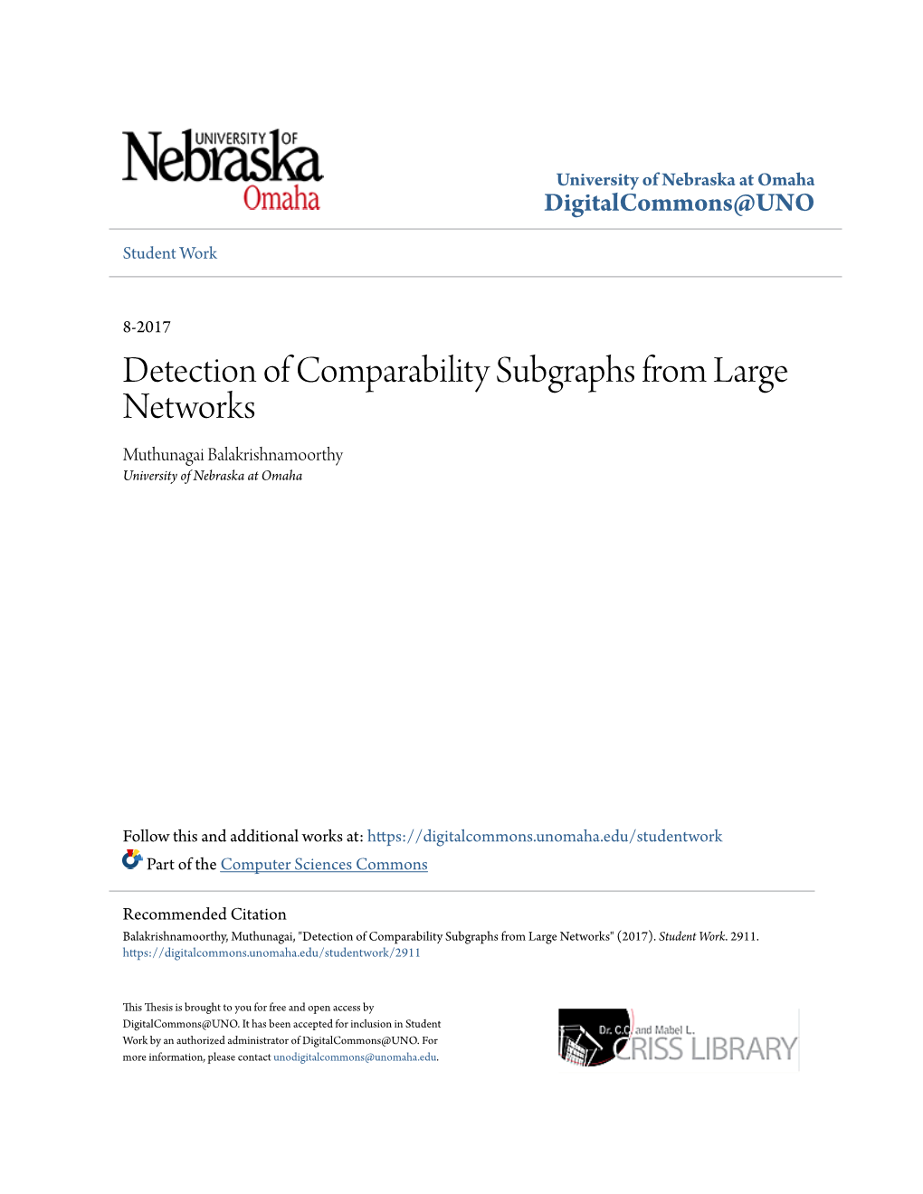 Detection of Comparability Subgraphs from Large Networks Muthunagai Balakrishnamoorthy University of Nebraska at Omaha