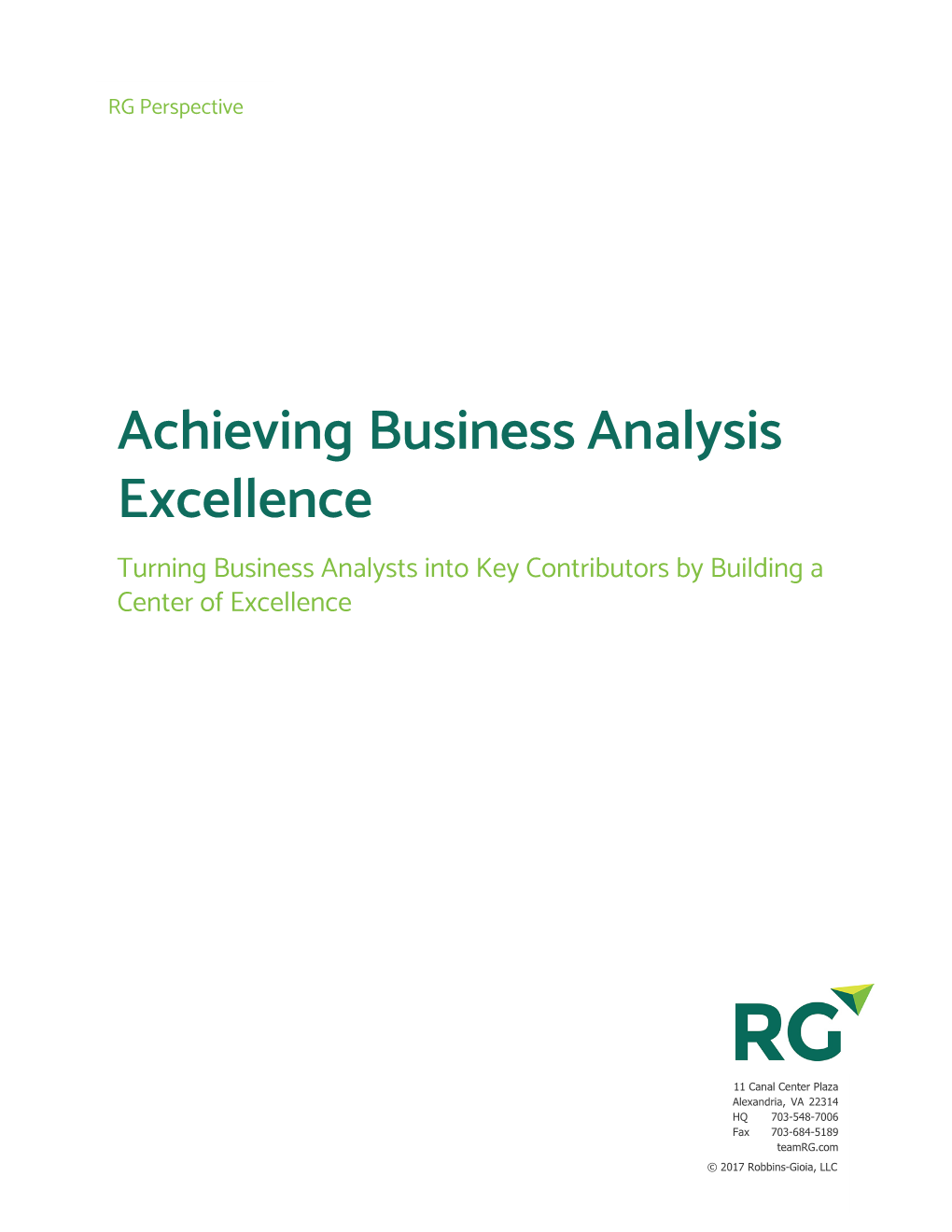 Achieving Business Analysis Excellence Turning Business Analysts Into Key Contributors by Building a Center of Excellence
