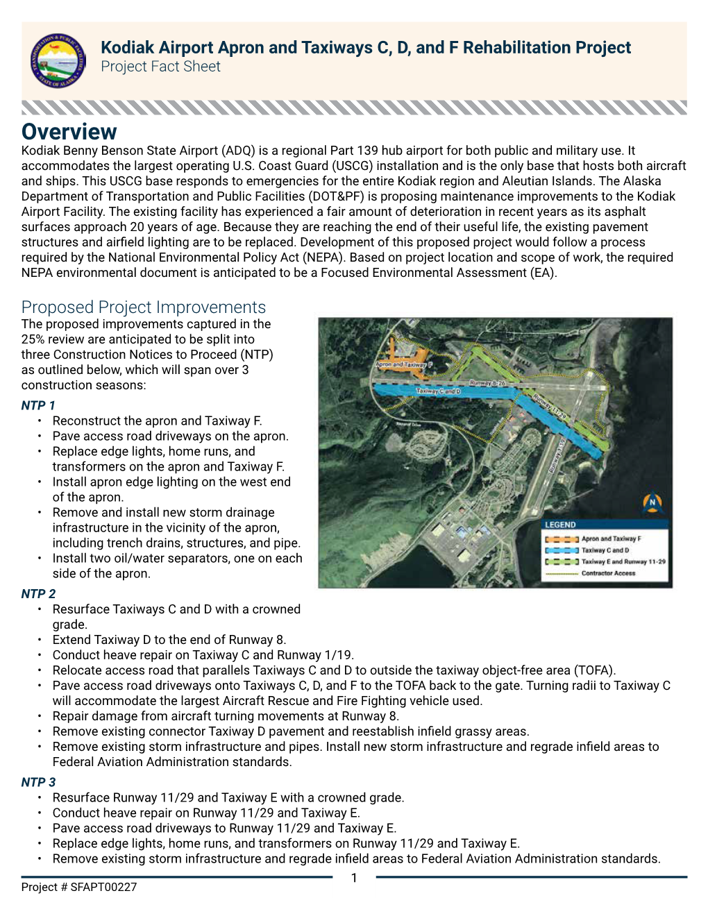 Overview Kodiak Benny Benson State Airport (ADQ) Is a Regional Part 139 Hub Airport for Both Public and Military Use