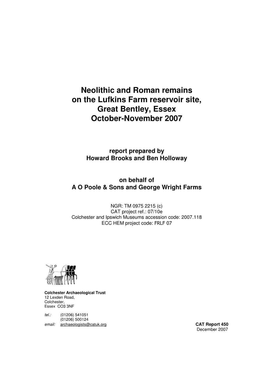 Neolithic and Roman Remains on the Lufkins Farm Reservoir Site, Great Bentley, Essex October-November 2007