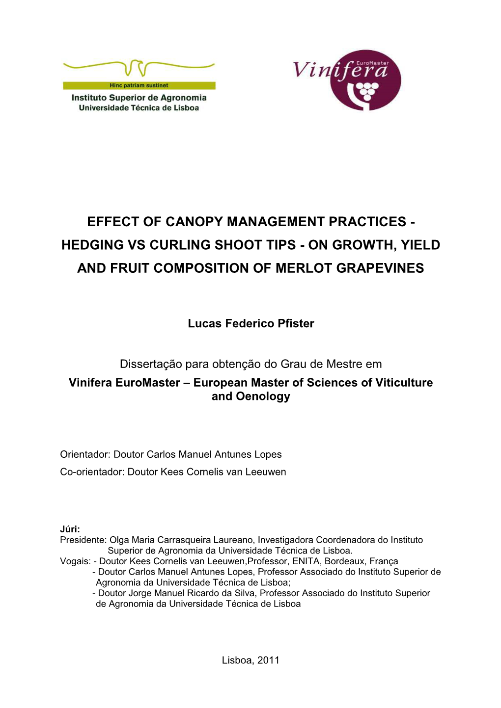 Effect of Canopy Management Practices - Hedging Vs Curling Shoot Tips - on Growth, Yield and Fruit Composition of Merlot Grapevines