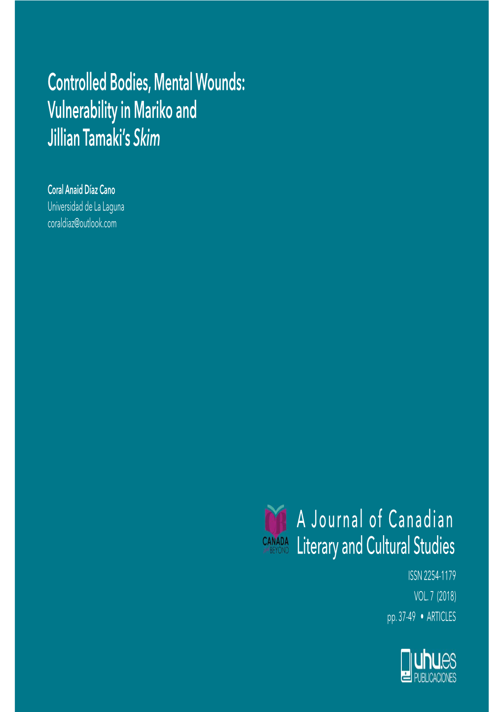 Controlled Bodies, Mental Wounds: Vulnerability in Mariko and Jillian Tamaki's Skim a Journal of Canadian Literary and Cultura