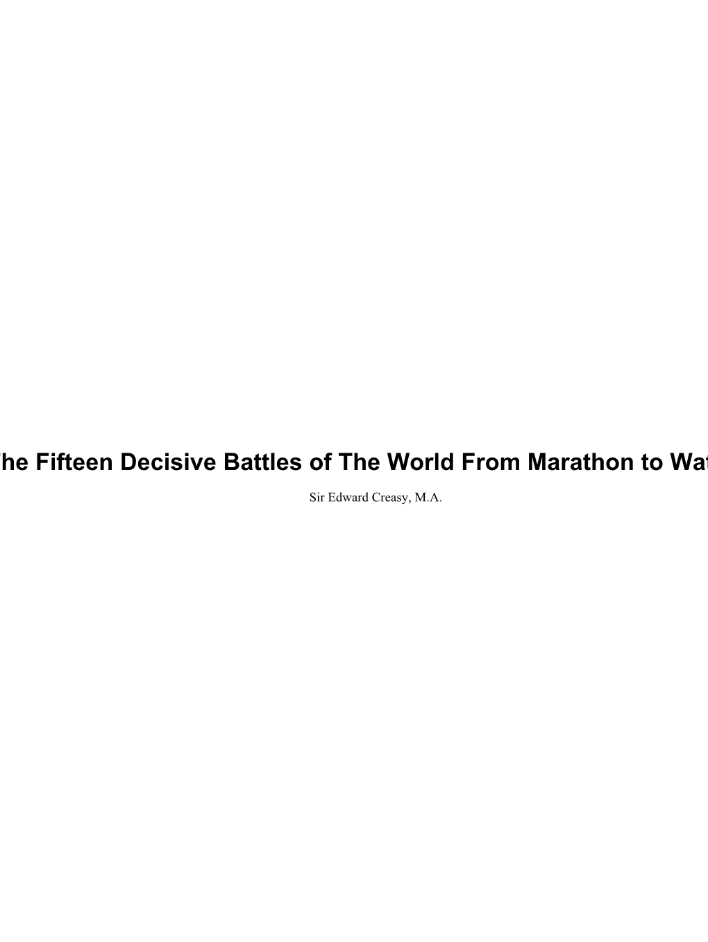 The Fifteen Decisive Battles of the World from Marathon to Waterloo